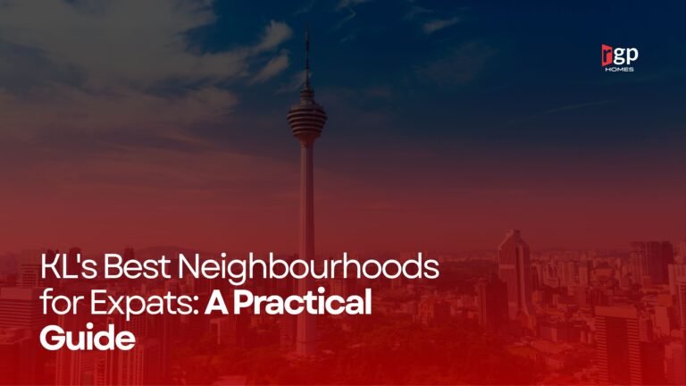 KL’s Best Neighbourhoods for Expats: A Practical Guide